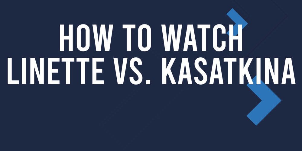 Linette vs Kasatkina